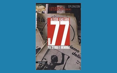 Il 77. Tra storia e memoria