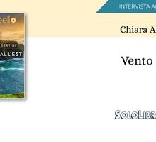 Intervista all'autrice di Vento dall'est: Chiara Albertini