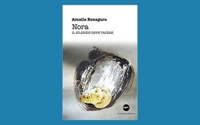 Nora. Il silenzio deve tacere