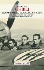 GHIBLI. Diario dei miei cieli d'Africa tra il 1940 e 1943