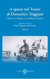 A spasso nel Teatro di Domenico Triggiani. Opere in lingua e in dialetto barese