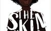 The Skin I'm In