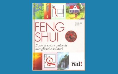 Feng Shui. L'arte di creare ambienti accoglienti e salutari