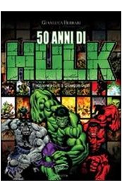50 anni di Hulk