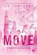 The right move. Conquista da campione