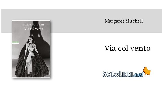 “Via col vento” di Margaret Mitchell torna in libreria con una nuova traduzione