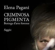 Criminosa Pigmenta. Bottega d'arte forense