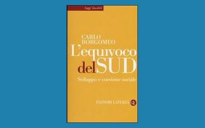 L'equivoco del Sud. Sviluppo e coesione sociale