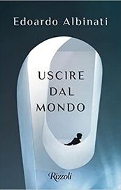 Uscire dal mondo