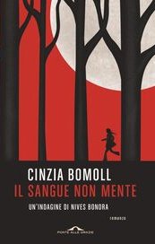 Il sangue non mente. Un'indagine di Nives Bonora