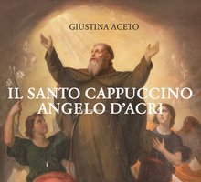 Il Santo Cappuccino Angelo d'Acri