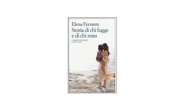Elena Ferrante torna in libreria con il terzo capitolo dell'Amica geniale