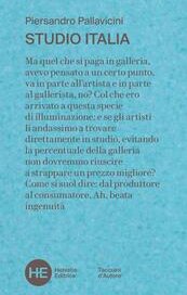 Studio Italia. Un collezionista negli atelier della pittura italiana contemporanea