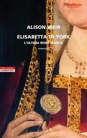 Elisabetta di York. L'ultima rosa bianca
