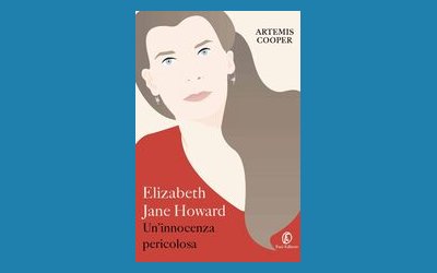 Elizabeth Jane Howard. Un'innocenza pericolosa