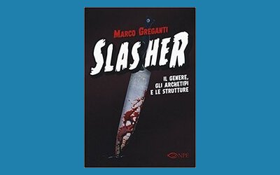 Slasher. Il genere, gli archetipi e le strutture