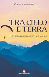 Tra cielo e terra. Uno sguardo filosofico sul mondo