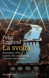 La svolta. Novembre 1942. I giorni che cambiarono il destino del mondo