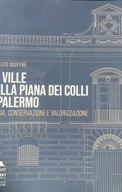 Le ville della Piana dei Colli a Palermo: storia, conservazione e valorizzazione