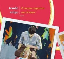 Il nonno respirava con il mare