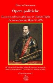 Opere politiche. Discorso politico sulla pace in Italia (1626). Le mutazioni dei Regni (1629)