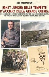 Ernst Jünger nelle tempeste d'acciaio della Grande Guerra
