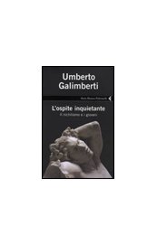 L'ospite inquietante. Il nichilismo e i giovani