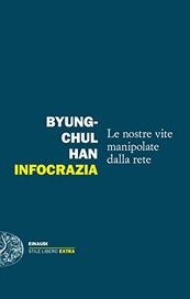 Infocrazia. Le nostre vite manipolate dalla rete