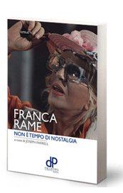 Franca Rame. Non è tempo di nostalgia