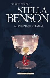 Stella Benson. La cacciatrice di parole
