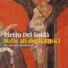 Sulle ali degli amici. Una filosofia dell'incontro
