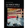 Copertina del libro La voce vola. Leggere ad alta voce a teatro e a scuola 