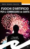 Fuochi d'artificio per il commissario de Santis