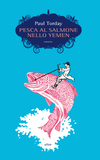 Pesca al salmone nello Yemen