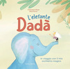 Copertina del libro L'elefante Dadà. In viaggio con il mio occhietto magico 