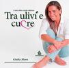 Copertina del libro Tra ulivi e cuore. Il mio abito cucito addosso