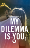My dilemma is you