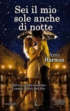 Sei il mio sole anche di notte