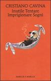 Inutile Tentare Imprigionare Sogni