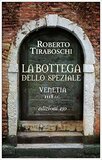 La bottega dello speziale. Venetia 1118 d.C.