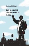 Dal taccuino di un cronista felice