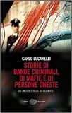Storie di bande criminali, di mafie e di persone oneste