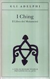 I Ching: il libro dei mutamenti