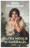 L'altra moglie di Garibaldi