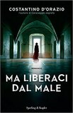 Ma liberaci dal male