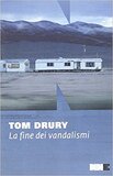 La fine dei vandalismi