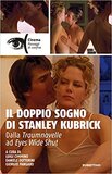 Il doppio sogno di Stanley Kubrick