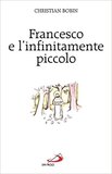 Francesco e l'infinitamente piccolo 