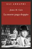 La morte paga doppio
