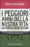 I peggiori anni della nostra vita. Da Craxi a Berlusconi